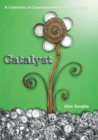 Image for Catalyst: A Collection of Commentaries to Get Us Talking