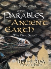 Image for Parables of Ancient: Earth the First Scroll: Rephidim City of Reptiles