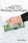 Image for Case of the Man with the Missing Forefinger