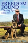 Image for Freedom Found: 7 Seeing Eye Miracles