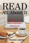 Image for Read All About It: Q&#39;s &amp; A&#39;s About Nutrition, Volume  Iii