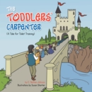 Image for Toddlers&#39; Carpenter: A Tale for Toilet Training