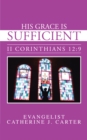 Image for His Grace Is Sufficient: Ii Corinthians 12:9
