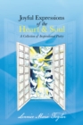 Image for Joyful Expressions of the Heart &amp; Soul: A Collection of Inspirational Poetry