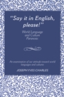 Image for &amp;quot;Say It in English, Please!&amp;quote: World Language and Culture Paranoia