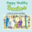 Image for Happy Healthy Smiles: A Book for Parents and Children