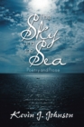 Image for Sky and the Sea: Poetry and Prose