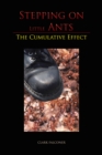 Image for Stepping on Little Ants: The Cumulative Effect