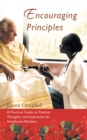 Image for Encouraging principles: a practical guide to positive thoughts and inspiration for healthcare workers