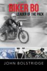 Image for Biker Bo Leader of the Pack : A Collection of Short Stories
