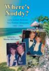 Image for Where&#39;s Noddy?  : love letters between two Pontin&#39;s Bluecoats, 1982-1984
