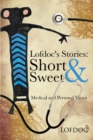 Image for Lofdoc&#39;s Stories: Short and Sweet: Medical and Personal Views.