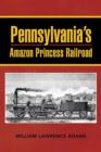 Image for Pennsylvania&#39;s Amazon Princess Railroad