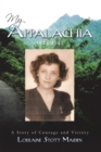 Image for My Appalachia 1924-1942: A Story of Courage and Victory