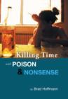 Image for Killing Time with Poison &amp; Nonsense