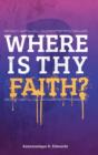 Image for Where is Thy Faith?