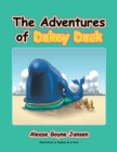 Image for Adventures of Dukey Duck: Trouble Helping Trouble? a Call to Be About the Fathers Business and Your Life&#39;s Trials Will Be Worked Out!