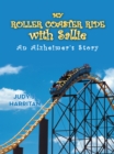 Image for My Roller Coaster Ride with Sallie: An Alzheimer&#39;s Story
