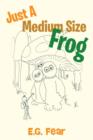 Image for Just A Medium Size Frog