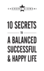 Image for Ten Secrets to a Balanced Successful &amp; Happy Life