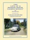 Image for Life of a Morris Minor Named Moggy: His Restoration (Resurrection) in England and Down Under on Emigration to Australia &amp; Back