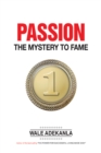 Image for Passion: The Mystery to Fame