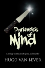 Image for Darkness of Mind: A Trilogy on the Art of Opera, and Murder