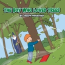 Image for Boy Who Loved Trees
