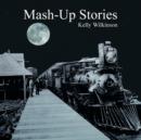 Image for Mash-Up Stories