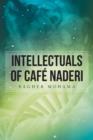 Image for Intellectuals of Cafe Naderi