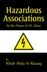 Image for Hazardous Associations: In the Name of Al- Islam