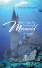 Image for How I Met an Enchanted Mermaid: A True Story