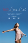 Image for No Love Lost: Lust, Love, Divorce, Fury, and Sex Make  the World Go Round
