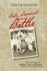 Image for Bats, Baronets and Battle: A Social History of Cricket and Cricketers from an East Sussex Town
