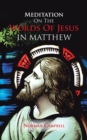 Image for Meditation on the Words of Jesus in Matthew