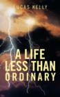 Image for A Life Less Than Ordinary