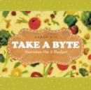 Image for Take A Byte : Nutrition On A Budget