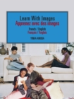 Image for Learn with Images // Apprenez Avec Des Images: French / English // Francais / Anglais