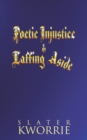 Image for Poetic Injustice &amp; Laffing Aside