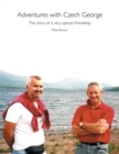 Image for Adventures with Czech George: The Story of a Very Special Friendship