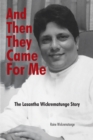 Image for And Then They Came for Me: The Lasantha Wickrematunge Story