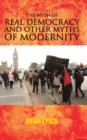 Image for Myth of Real Democracy and Other Myths of Modernity