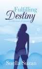 Image for Fulfilling Destiny: A Collection of Poems