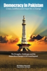 Image for Democracy in Pakistan: Crises, Conflicts and Hope for a Change