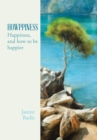 Image for Howppiness  : happiness and how to be happier