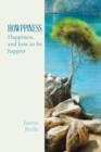 Image for Howppiness : Happiness and How to Be Happier