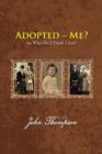 Image for Adopted - Me? : So Who Do I Think I Am?