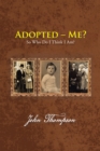 Image for Adopted - Me?: So Who Do I Think I Am?
