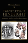 Image for Twenty-Twenty Hindsight: Memoirs of the Old and New South Africa