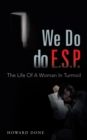 Image for We Do Do E.S.P: The Life of a Woman in Turmoil
